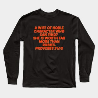 Bible Verse Proverbs 31:10 Long Sleeve T-Shirt